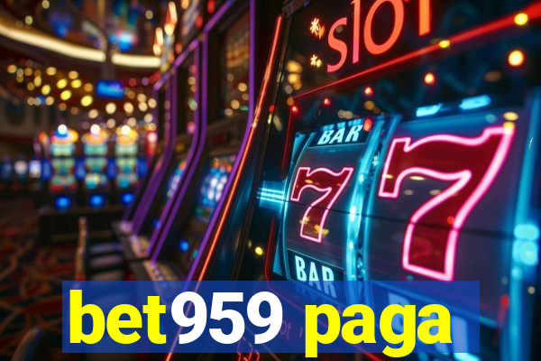 bet959 paga